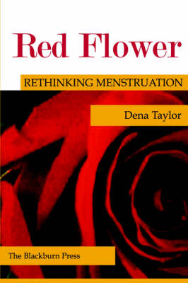 Red Flower: Rethinking Menstruation (Paperback)