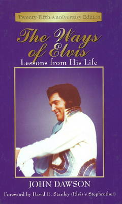 Ways of Elvis: Lessons from His Life (Hardback)