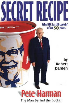 Secret Recipe: Why KFC is Still Cookin' After 50 Years (Paperback)