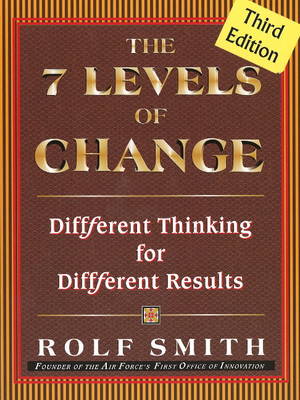 7 Levels of Change: Different Thinking for Different Results (Paperback)