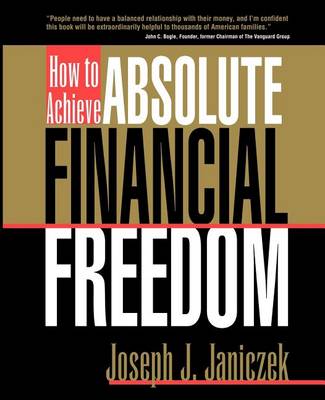 How to Achieve Absolute Financial Freedom (Paperback)