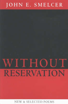 Without Reservation: New & Selected Poems (Paperback)