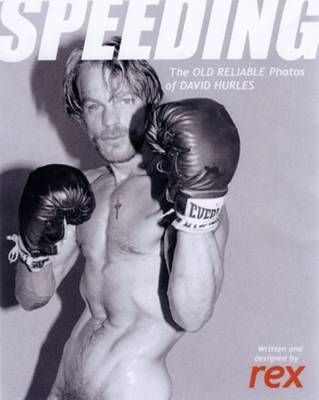Speeding: The Old Reliable Photos of David Hurles (Paperback)