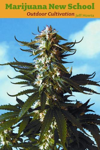 Marijuana New School Outdoor Cultivation (Paperback)