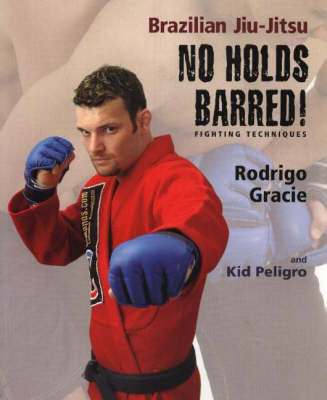 Brazilian Jiu-jitsu No Holds Barred! Fighting Techniques (Paperback)