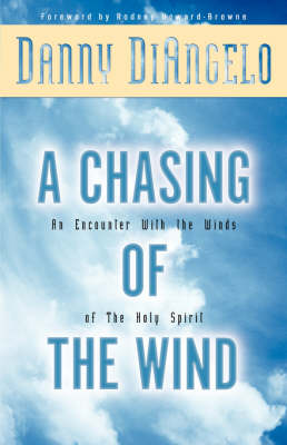 A Chasing of the Wind: An Encounter with the Winds of the Holy Spirit (Paperback)