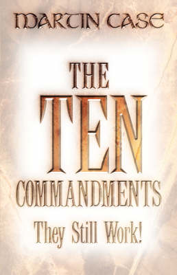 The Ten Commandments: They Still Work! (Paperback)
