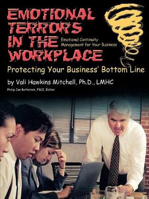 Emotional Crises in the Workplace: Protecting Your Business' Bottom Line - Emotional Continuity Management (Paperback)