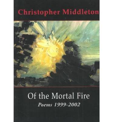 Of the Mortal Fire (Paperback)