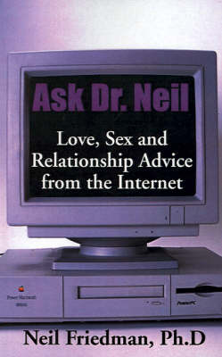 Ask Dr. Neil: Love, Sex, and Relationship Advice from the Internet (Paperback)