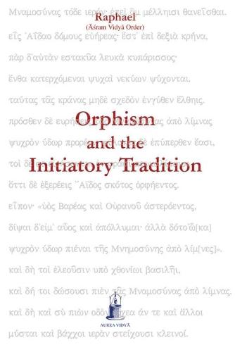 Orphism and the Initiatory Tradition (Paperback)