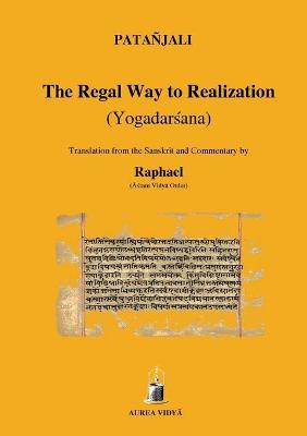 The Regal Way to Realization (Yogadarsana) (Paperback)