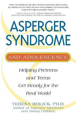Asperger Syndrome and Adolescence: Helping Preteens and Teens Get Ready for the Real World (Paperback)