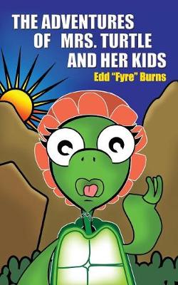 The Adventures of Mrs. Turtle and Her Kids (Paperback)