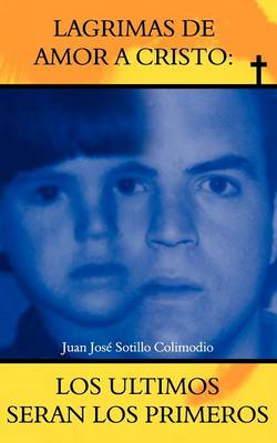 Lagrimas de Amor a Cristo (Paperback)