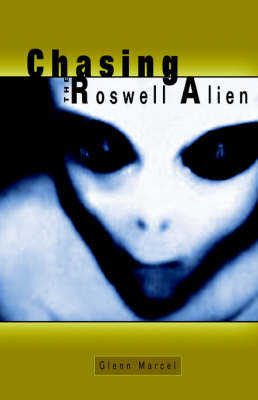 Chasing the Roswell Alien (Paperback)