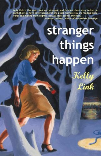 Stranger Things Happen: Stories (Paperback)