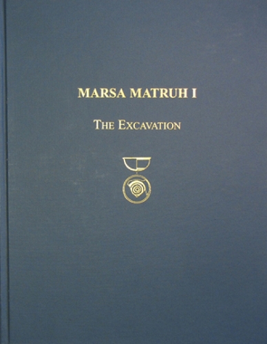 Marsa Matruh: Marsa Matruh I Excavation v. 1 - Prehistory Monographs 1 (Hardback)