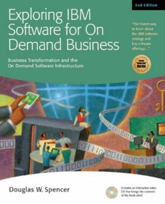 Exploring IBM Software for On-Demand Business: Business Transformation and the On-Demand Software Infrastructure (Paperback)