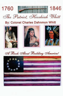 The Patriot, Hezekiah Whitt (Hardback)