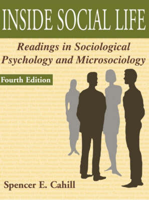 Inside Social Life: Readings in Sociological Psychology and Microsociology (Paperback)