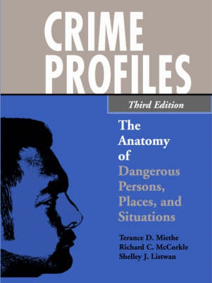 Crime Profiles: The Anatomy of Dangerous Persons, Places and Situations (Paperback)
