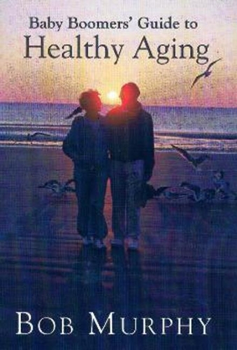 Baby Boomer's Guide to Healthy Aging (Paperback)