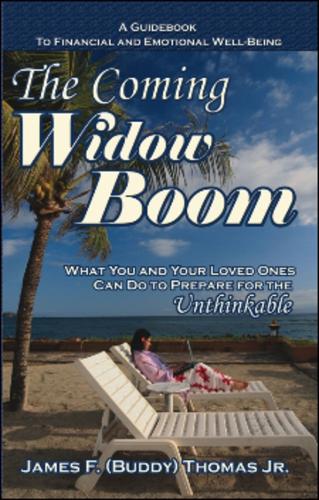 The Coming Widow Boom: What You and Your Loved Ones Can Do to Prepare for the Unthinkable (Paperback)