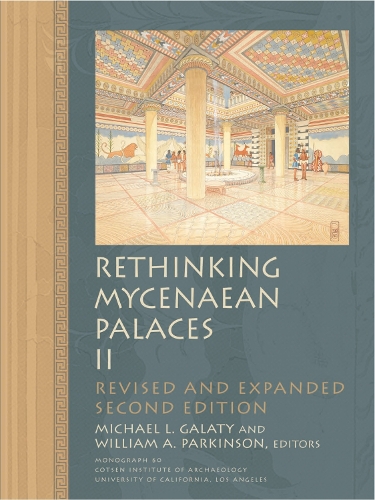 Rethinking Mycenaean Palaces II - Monographs 60 (Hardback)