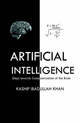 Artificial Intelligence. Steps Towards Computerization of the Brain (Paperback)