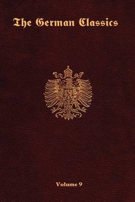 The German Classics-Volume 9 (Paperback)