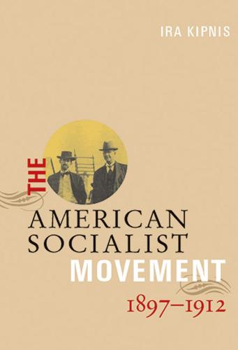 American Socialist Movement 1897-1912 (Paperback)