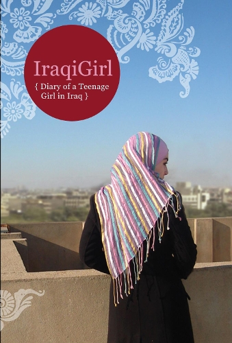 Iraqigirl: {Diary of a Teenage Girl in Iraq} (Paperback)