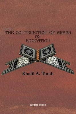 The Contribution of the Arabs to Education (Paperback)