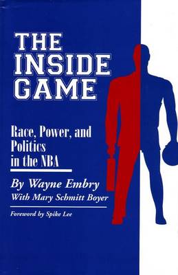 Inside Game: Race, Power and Politics in the NBA (Paperback)