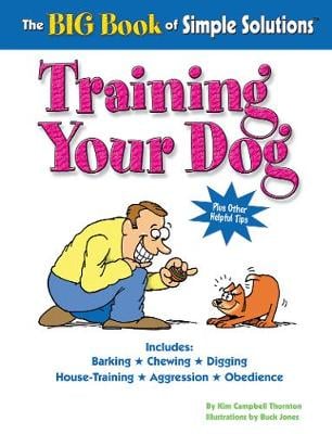 The Big Book of Simple Solutions: Training Your Dog - Simple Solutions Series (Paperback)