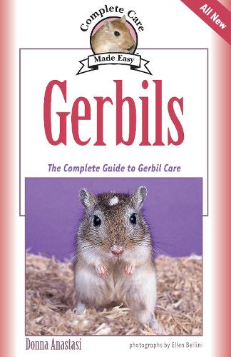 Gerbils: The Complete Guide to Gerbil Care (Paperback)