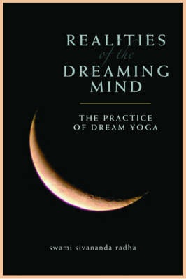 Realities of the Dreaming Mind: The Practice of Dream Yoga New Edition (Paperback)