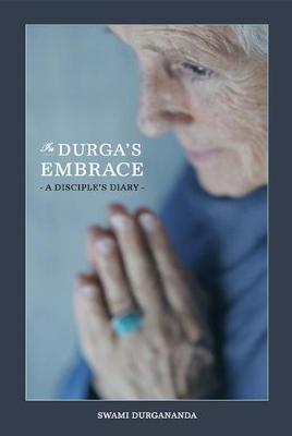 In Durga's Embrace: A Disciples Diary (Paperback)