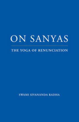 On Sanyas: The Yoga of Renunciation (Paperback)