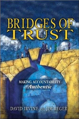 Bridges of Trust: Making Accountability Authentic (Paperback)