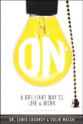 ON: A Brilliant Way of Living & Working (Hardback)