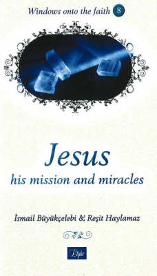 Jesus, His Mission, and Miracles (Paperback)