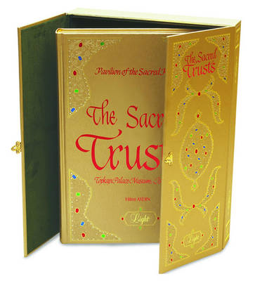 Sacred Trusts: Pavilion of the Sacred Relics (Topkapi Palace Museum, Istanbul) (Paperback)