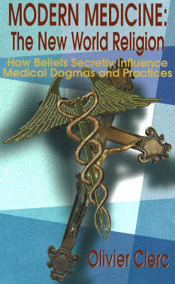 Modern Medicine: New World Religion (Paperback)