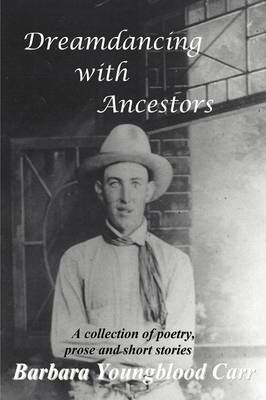 Dreamdancing with Ancestors (Paperback)