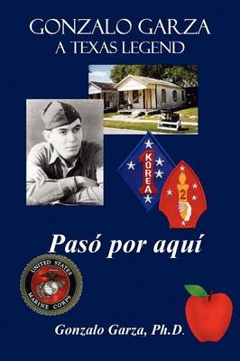 Gonzalo Garza - A Texas Legend Pass Po Aqum (Paperback)