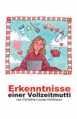 Erkenntnisse Einer Vollzeitmutti (Paperback)