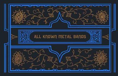 All Known Metal Bands (Hardback)