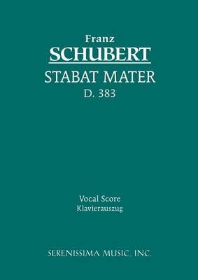 Stabat Mater, D. 383 - Vocal Score (Paperback)